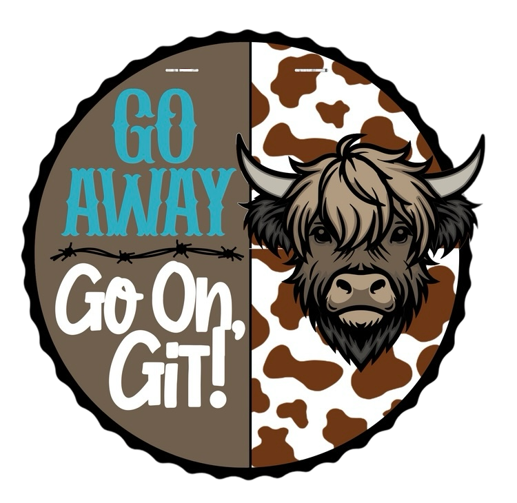 "Go Away, Go on Git!" Door Sign