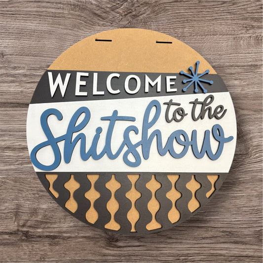 "Welcome to the Shitshow" Door sign - Lolly and Pops Handcrafted Gifts and Decor
